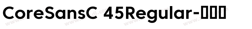 CoreSansC 45Regular字体转换